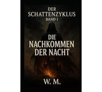 Der Schattenzyklus Band 1 Die Nachkommen der Nacht: Ein Roman aus Elandor