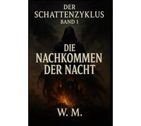 Der Schattenzyklus Band 1 Die Nachkommen der Nacht: Ein Roman aus Elandor