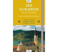 Der Schliersee-Reiseführer: Schliersee, Spitzingsee, Bayrischzell, Sudelfeld, Fischbachau, Leitzachtal: Genuss, Geschichte und Geschichten. ... ... ... Sudelfeld, Fischbachau, Leitzachtal: 3
