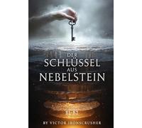 Der Schlüssel aus Nebelstein: A German Graded Reader of Fantasy, Memory, and Mirrors: An Intermediate Novel for Language Learners (Level B1-B2)