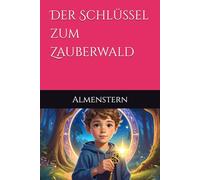 Der Schlüssel zum Zauberwald