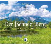 Der Schneeberg im Wandel der Jahreszeiten: Band 1 Frühling/Sommer