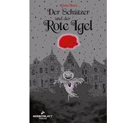 Der Schützer: und der Rote Igel: 3
