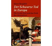 Der Schwarze Tod in Europa: Die Große Pest und das Ende des Mittelalters: 1378