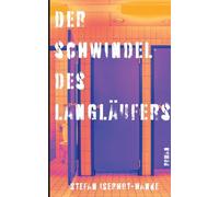 Der Schwindel des Langläufers: Roman