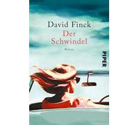 Der Schwindel: Roman | '... sehr unterhaltend, sehr spannend und ein bisschen melancholisch.' ELKE HEIDENREICH