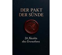 Der Schwur der Sünde - Adventskalender: 24 sinnliche Herausforderungen für Paare - Erotischer Adventskalender voller Lust, Leidenschaft & intimer Fantasien