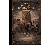 DER SCHWUR DES RABEN II: Die Neue Welt