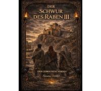 DER SCHWUR DES RABEN III: Der Gebrochene Norden