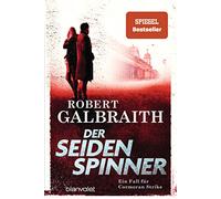 Der seidenspinner: Ein Fall für Cormoran Strike - Robert Galbraith ist das Pseudonym von Weltbestsellerautorin J.K. Rowling!: 2