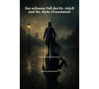Der seltsame Fall des Dr. Jekyll und Mr. Hyde (Translated): Eine neue deutsche Übersetzung