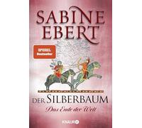 Der Silberbaum. Das Ende der Welt: Roman: 2
