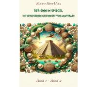 Der Sinn im Spiegel & Die vergessenen Geheimnisse von Amaterasu: Band 1 und Band 2