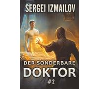 Der sonderbare Doktor (Buch 2): Eine Historische Portal Progression-Fantasy Serie