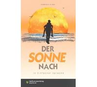Der Sonne nach: In Einfacher Sprache