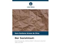 Der Sozialstaat:: Eine Analyse des "Welfare State" in Brasilien zwischen 1930 und 1990