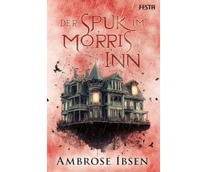 Der Spuk im Morris Inn: Ein Spukhaus-Thriller