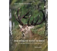 Der Stärkste weit und breit: Auf Schalenwild und stille Jäger
