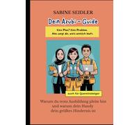 Der Start in die Ausbildung: Geld, Job, Mindset, Alltag. Alles, was dir keiner sagt