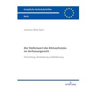 Der Stellenwert des Klimaschutzes im Verfassungsrecht: Entwicklung, Veränderung und Bedeutung: 6839
