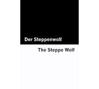 Der Steppenwolf / The Steppe Wolf [Bilingual Edition] - German & English (Vol II of II)