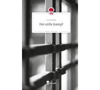 Der stille Kampf. Life is a Story - story.one