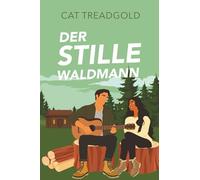 Der stille Waldmann: Eine heiße zweite Chance Rockstar Romanze aus den 1990er Jahren