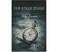 Der stille Zeuge: Eine wahre Kriminalerinnerung über Liebe, Täuschung und der Kleinstadt-Amokläufer