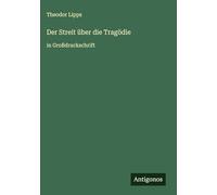 Der Streit über die Tragödie: in Großdruckschrift