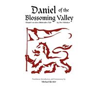 Der Stricker: Daniel of the Blossoming Valley: Daniel of the Blossoming Valley (Daniel Von Dem Bluhenden Tal)