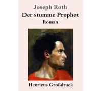 Der stumme Prophet (Großdruck): Roman
