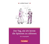 Der Tag, als ich lernte die Spinnen zu zähmen: Niveau 2. Ein Leseprojekt nach dem Roman von Jutta Richter. Arbeitsbuch
