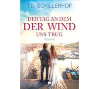 Der Tag, an dem der Wind uns trug