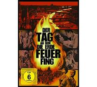 Der Tag, an dem die Erde Feuer fing