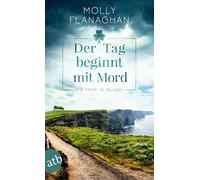 Der Tag beginnt mit Mord: Ein Krimi in Irland: 1