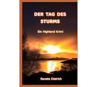 DER TAG DES STURMS: Ein Highland-Krimi