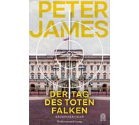 Der Tag des toten Falken: Kriminalroman