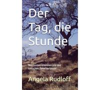 Der Tag, die Stunde