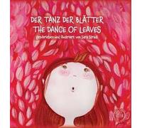 Der tanz der blatter. The dance of leaves. Ediz. tedesca e inglese