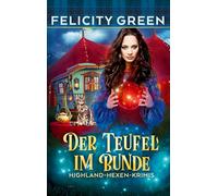 Der Teufel im Bunde: Ein Highland-Hexen-Krimi