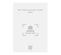 Der Teufel und das nackte Weib. Gesang mit Klavier.