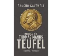 Der Thomas-Mann-Teufel: Okkult-Thriller