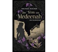 Der Thron von Medeenah - Die Felsenstadt