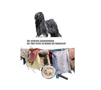 Der Tibet Terrier im Wandel der Hundezucht: Der verlorene Zusammenhang