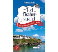 Der Tod am Fischerstrand | Ein Cornwall Cosy Crime