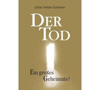 Der Tod - Ein großes Geheimnis?