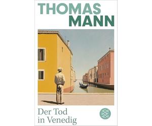 Der Tod in Venedig: Die wichtigsten Werke Thomas Manns aus dem Originalverlag