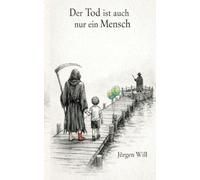 Der Tod ist auch nur ein Mensch
