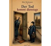 Der Tod kommt dienstags: 21 Merkwürdigkeiten