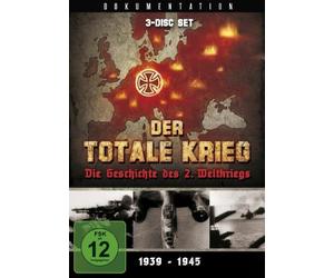 Der totale Krieg - Die Geschichte des 2. Weltkriegs 1939-1945
